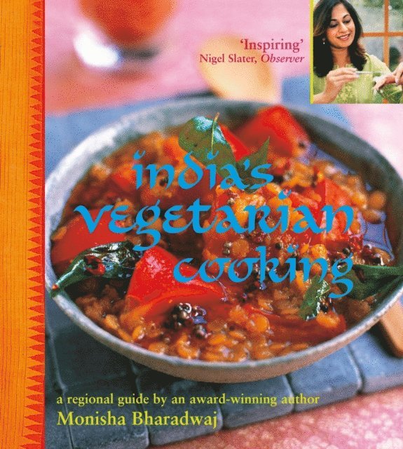 Monisha Bharadwaj - India's Vegetarian Cooking, E-bok