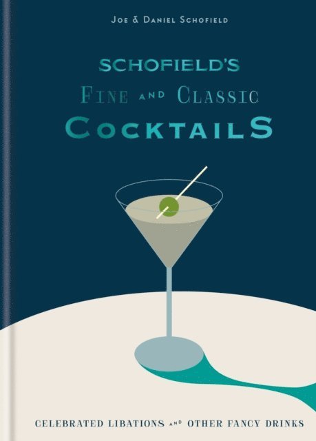 Daniel Schofield, Joe Schofield - Schofield's Fine and Classic Cocktails, E-bok