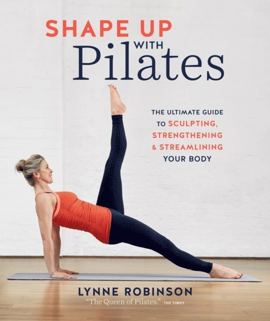 Lynne Robinson - Shape Up With Pilates, E-bok