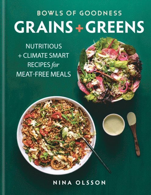 Nina Olsson - Bowls of Goodness: Grains + Greens, E-bok