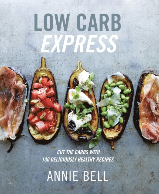 Annie Bell - Low Carb Express, E-bok