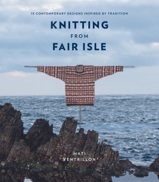 Mati Ventrillon - Knitting from Fair Isle, E-bok