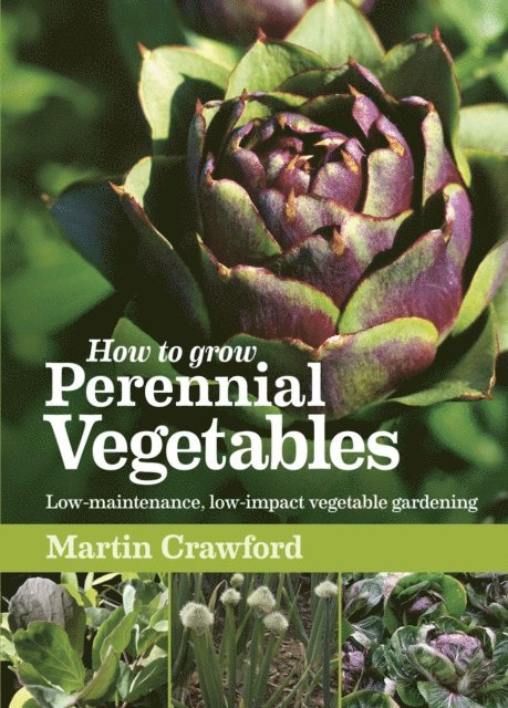 Martin Crawford - How to Grow Perennial Vegetables, E-bok