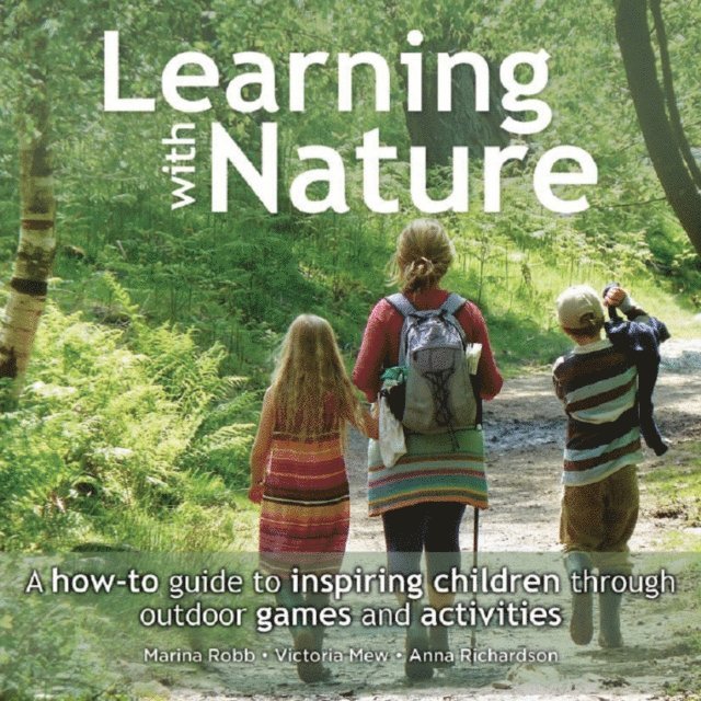Marina Robb, Victoria Mew, Anna Richardson - Learning with Nature, E-bok
