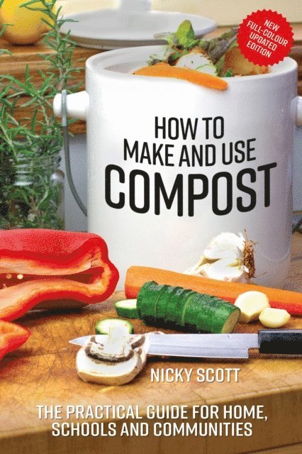 Nicky Scott - How to Make and Use Compost, E-bok