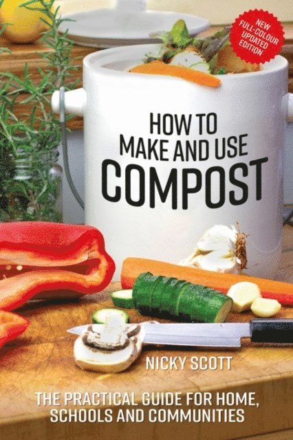 Nicky Scott - How to Make and Use Compost, E-bok