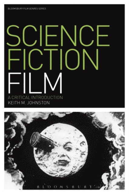 Keith M. Johnston - Science Fiction Film, E-bok