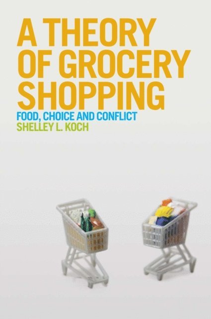 Shelley Koch - Theory of Grocery Shopping, E-bok