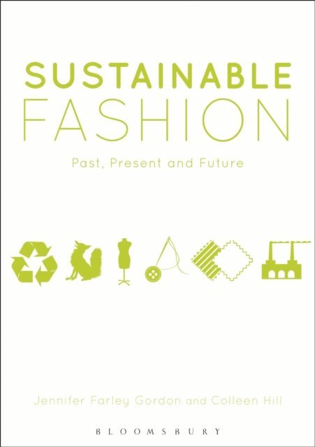Jennifer Farley Gordon, Colleen Hill - Sustainable Fashion, E-bok