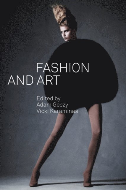 Adam Geczy, Vicki Karaminas - Fashion and Art, E-bok