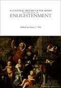 A Cultural History of the Senses in the Age of Enlightenment