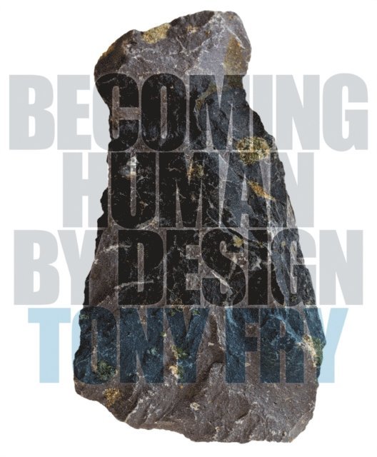 Tony Fry - Becoming Human by Design, E-bok