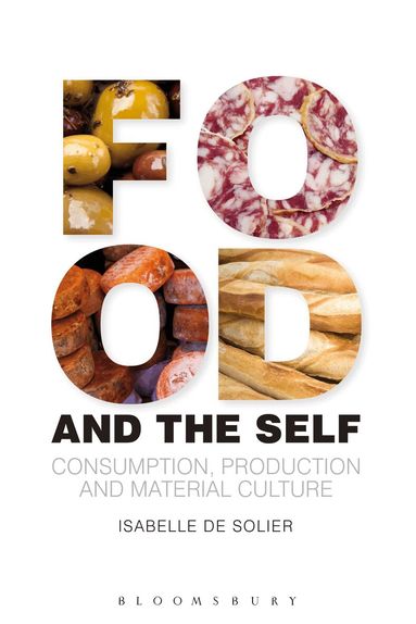 Food and the Self by Isabelle de Solier, Daniel Miller
