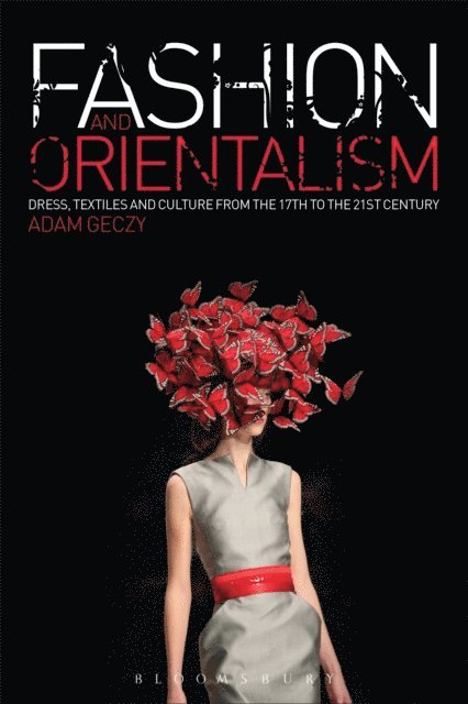 Adam Geczy - Fashion and Orientalism, E-bok