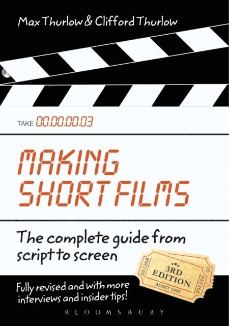 Clifford Thurlow, Max Thurlow - Making Short Films, Third Edition, E-bok