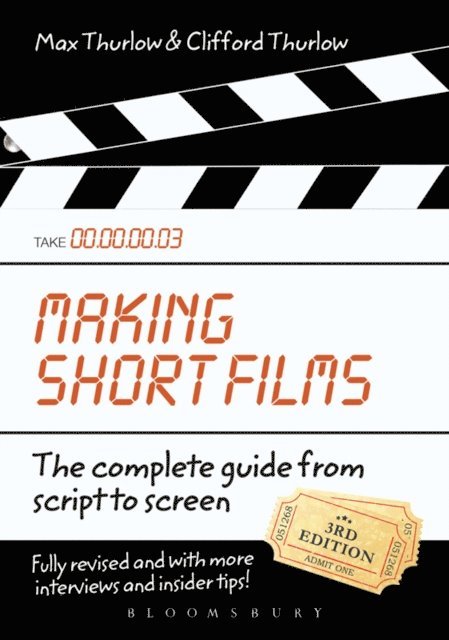 Clifford Thurlow, Max Thurlow - Making Short Films, Third Edition, E-bok