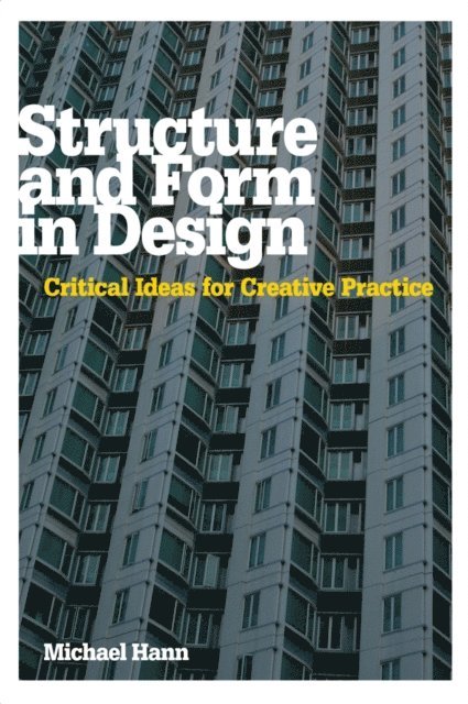Michael Hann - Structure and Form in Design, E-bok