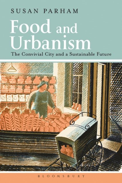 Susan Parham - Food and Urbanism, E-bok