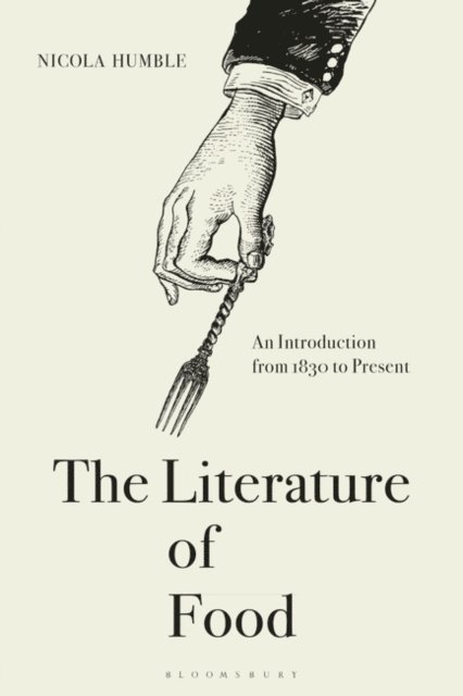 Nicola Humble - Literature of Food, E-bok