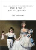 A Cultural History of Dress and Fashion in the Age of Enlightenment