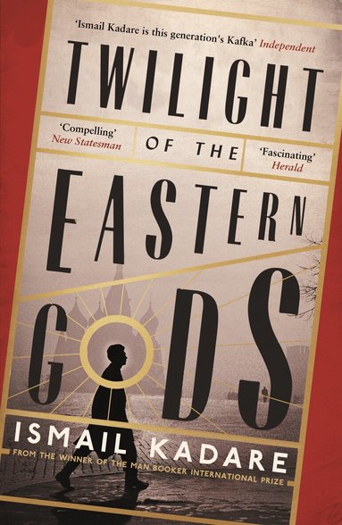 Ismail Kadare - Twilight of the Eastern Gods, Häftad