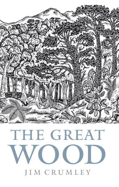 Jim Crumley - Great Wood, E-bok