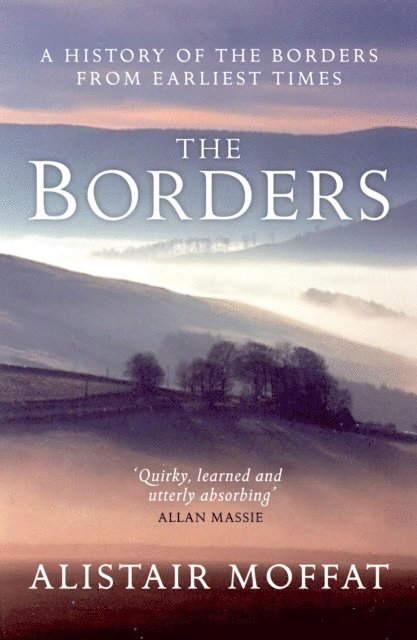 Alistair Moffat - Borders, E-bok