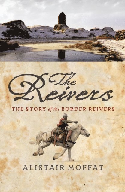 Alistair Moffat - Reivers, E-bok