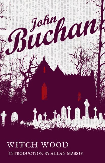 John Buchan - Witch Wood, E-bok