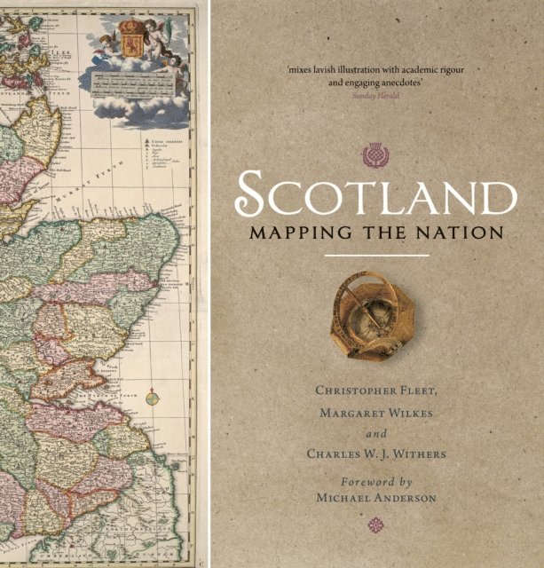 Charles W. J. Withers, Margaret Wilkes, Chris Fleet - Scotland: Mapping the Nation, E-bok