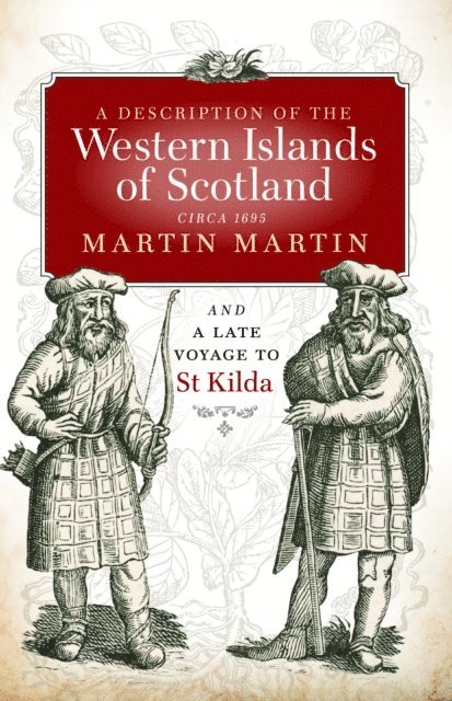 Donald Monro, Martin Martin, Jean Munro - Description of the Western Islands of Scotland, Circa 1695, E-bok
