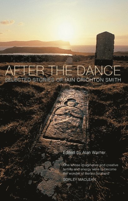 Iain Crichton Smith, Alan Warner - After the Dance, E-bok