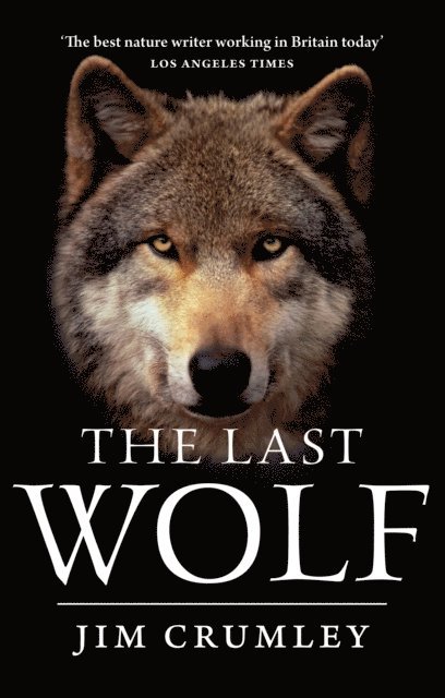 Jim Crumley - Last Wolf, E-bok