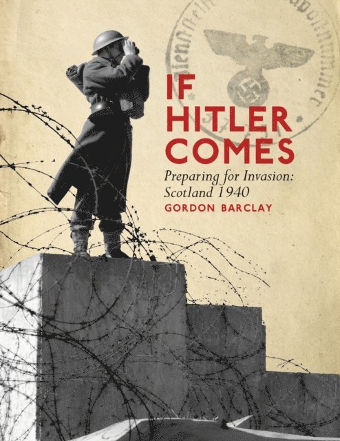 Gordon Barclay - If Hitler Comes, E-bok