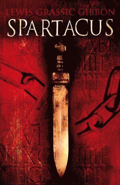 Lewis Grassic Gibbon - Spartacus, E-bok