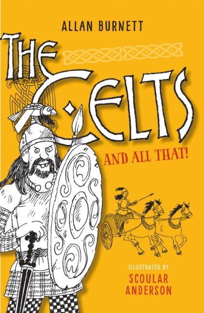 Allan Burnett - Celts and All That, E-bok