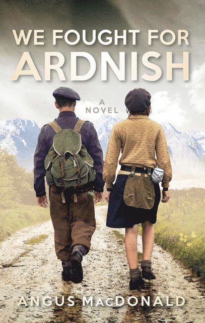 Angus MacDonald - We Fought For Ardnish, E-bok