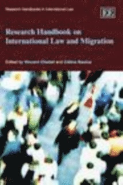 Celine Bauloz, Vincent Chetail - Research Handbook on International Law and Migration, E-bok