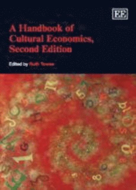 Ruth Towse - Handbook of Cultural Economics, Second Edition, E-bok
