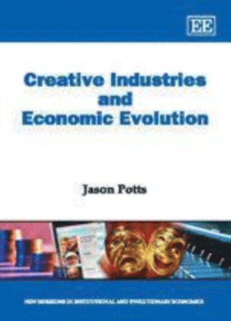 Jason Potts - Creative Industries and Economic Evolution, E-bok