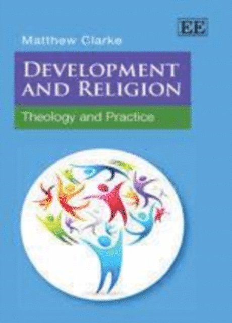 Matthew Clarke - Development and Religion, E-bok