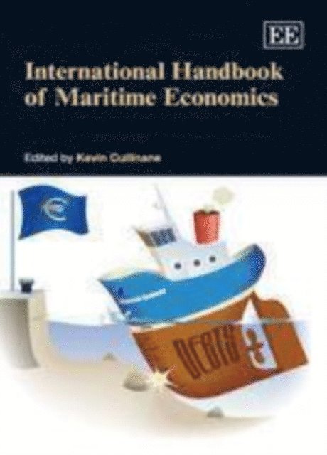 Kevin Cullinane - International Handbook of Maritime Economics, E-bok
