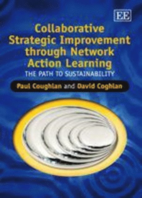 David Coghlan, Paul Coughlan - Collaborative Strategic Improvement through Network Action Learning, E-bok