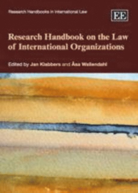 Asa Wallendahl, Jan Klabbers - Research Handbook on the Law of International Organizations, E-bok