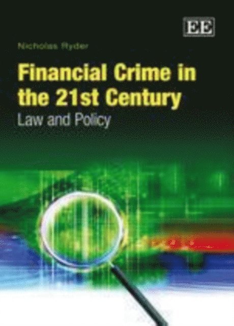 Nicholas Ryder - Financial Crime in the 21st Century, E-bok