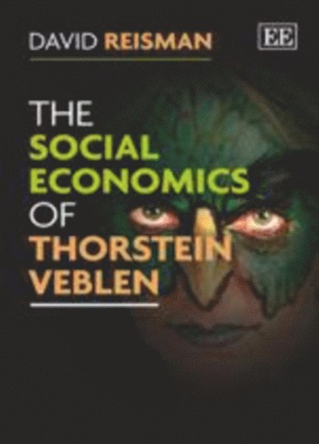 David Reisman - Social Economics of Thorstein Veblen, E-bok