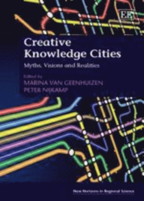 Peter Nijkamp, Marina van Geenhuizen - Creative Knowledge Cities, E-bok