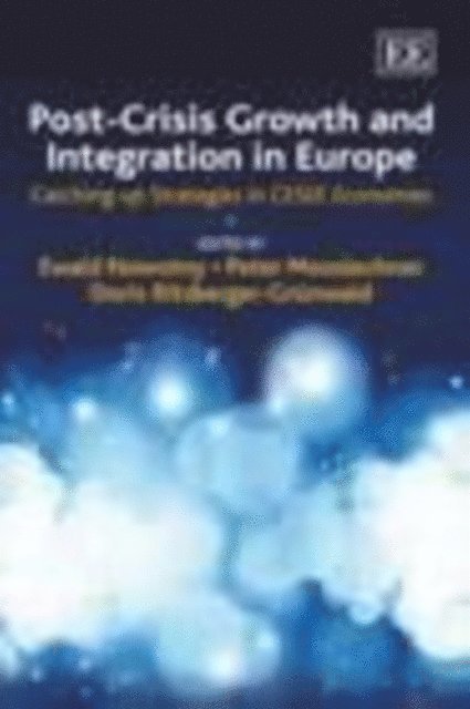 Doris Ritzberger-Grunwald, Peter Mooslechner, Ewald Nowotny - Post-Crisis Growth and Integration in Europe, E-bok