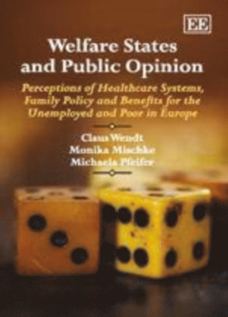 Michaela Pfeifer, Monika Mischke, Claus Wendt - Welfare States and Public Opinion, E-bok