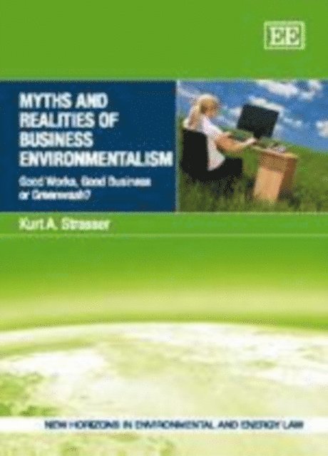 Kurt A. Strasser - Myths and Realities of Business Environmentalism, E-bok
